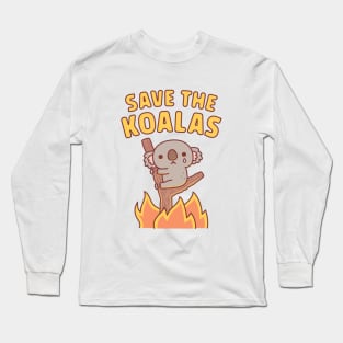 Sad Koala Caught In Bushfire, Save The Koalas Long Sleeve T-Shirt